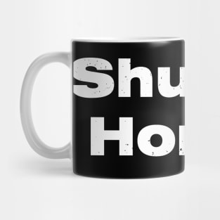 Shut Up Honky Vintage Mug